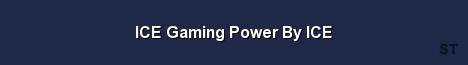 ICE Gaming Power By ICE Server Banner