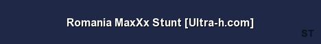 Romania MaxXx Stunt Ultra h com Server Banner