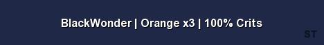 BlackWonder Orange x3 100 Crits Server Banner
