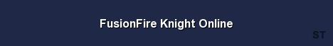 FusionFire Knight Online Server Banner