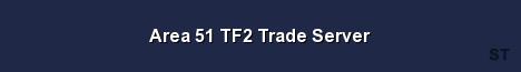 Area 51 TF2 Trade Server Server Banner