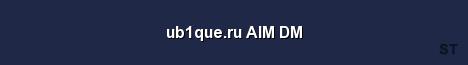 ub1que ru AIM DM 