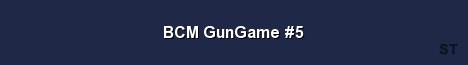 BCM GunGame 5 Server Banner