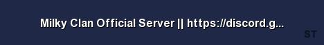 Milky Clan Official Server https discord gg HZNY9xB Server Banner