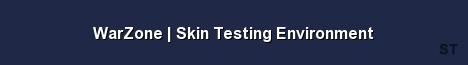 WarZone Skin Testing Environment Server Banner