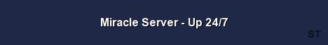 Miracle Server Up 24 7 Server Banner