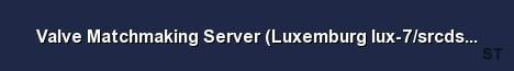 Valve Matchmaking Server Luxemburg lux 7 srcds150 29 Server Banner