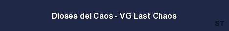 Dioses del Caos VG Last Chaos Server Banner