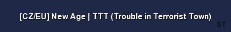 CZ EU New Age TTT Trouble in Terrorist Town Server Banner
