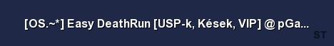 OS Easy DeathRun USP k Kések VIP pGaming h Server Banner