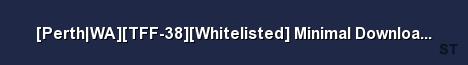 Perth WA TFF 38 Whitelisted Minimal Downloads Easy Serve 