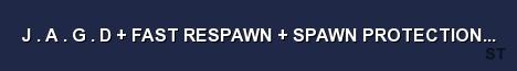J A G D FAST RESPAWN SPAWN PROTECTION R Server Banner