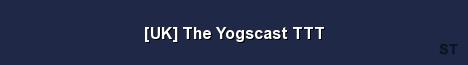 UK The Yogscast TTT 