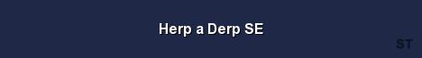 Herp a Derp SE Server Banner