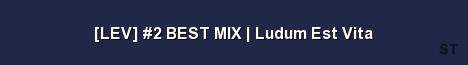 LEV 2 BEST MIX Ludum Est Vita Server Banner