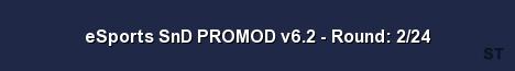 eSports SnD PROMOD v6 2 Round 2 24 Server Banner