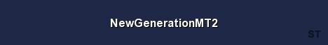 NewGenerationMT2 Server Banner