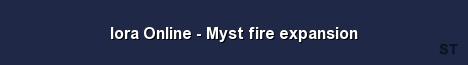 Iora Online Myst fire expansion 