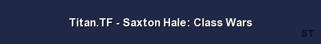 Titan TF Saxton Hale Class Wars Server Banner