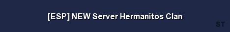 ESP NEW Server Hermanitos Clan Server Banner