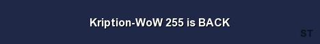 Kription WoW 255 is BACK Server Banner