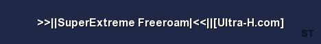 SuperExtreme Freeroam Ultra H com Server Banner