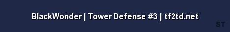 BlackWonder Tower Defense 3 tf2td net Server Banner