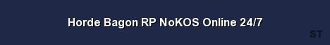 Horde Bagon RP NoKOS Online 24 7 Server Banner