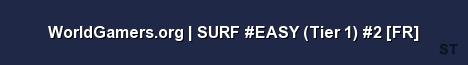 WorldGamers org SURF EASY Tier 1 2 FR Server Banner