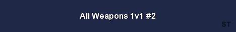 All Weapons 1v1 2 Server Banner