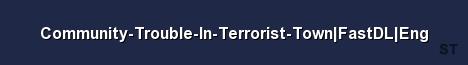 Community Trouble In Terrorist Town FastDL Eng Server Banner