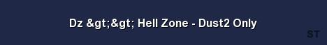 Dz Hell Zone Dust2 Only 