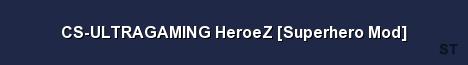 CS ULTRAGAMING HeroeZ Superhero Mod Server Banner