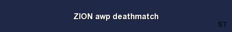ZION awp deathmatch Server Banner