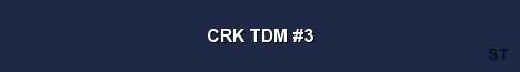 CRK TDM 3 Server Banner