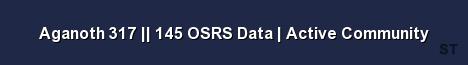 Aganoth 317 145 OSRS Data Active Community Server Banner