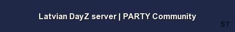 Latvian DayZ server PARTY Community Server Banner