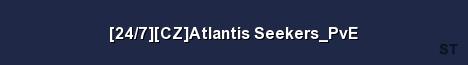24 7 CZ Atlantis Seekers PvE 