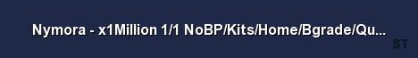 Nymora x1Million 1 1 NoBP Kits Home Bgrade QuickSmelt Server Banner
