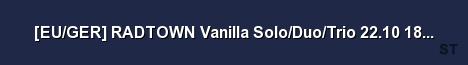 EU GER RADTOWN Vanilla Solo Duo Trio 22 10 18 00 CET Server Banner