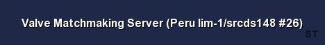 Valve Matchmaking Server Peru lim 1 srcds148 26 