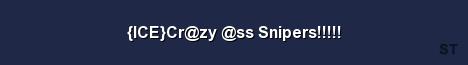 ICE Cr zy ss Snipers Server Banner