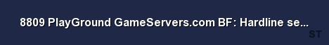 8809 PlayGround GameServers com BF Hardline server Server Banner