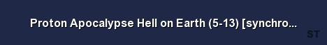 Proton Apocalypse Hell on Earth 5 13 synchro perks Server Banner