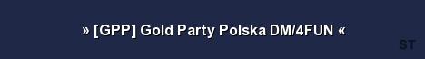 GPP Gold Party Polska DM 4FUN Server Banner