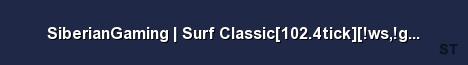 SiberianGaming Surf Classic 102 4tick ws gl knife sho Server Banner