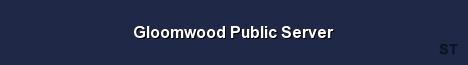 Gloomwood Public Server Server Banner