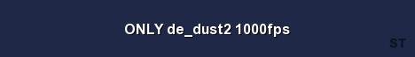 ONLY de dust2 1000fps 