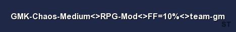 GMK Chaos Medium RPG Mod FF 10 team gm Server Banner