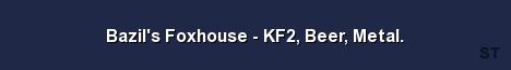 Bazil s Foxhouse KF2 Beer Metal Server Banner